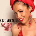 Passion Fruit - M'Barka Ben Taleb