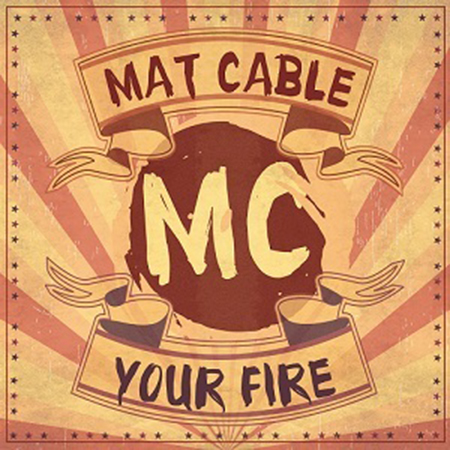 mat cable - your fire