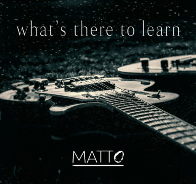 matto_whats-there-to-learn-copertina