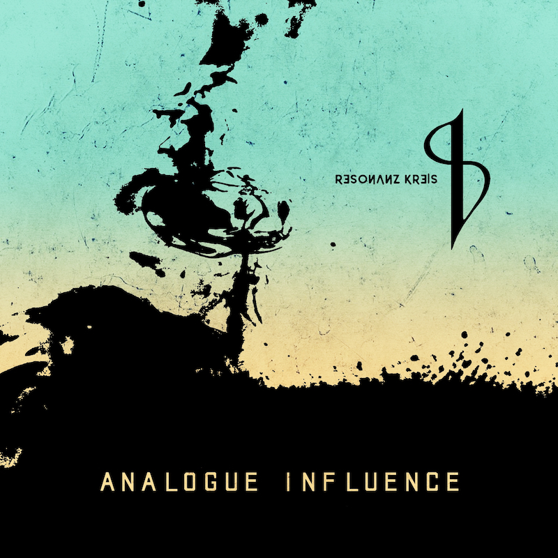 Resonanz Kreis: è uscito “Analogue Influence”