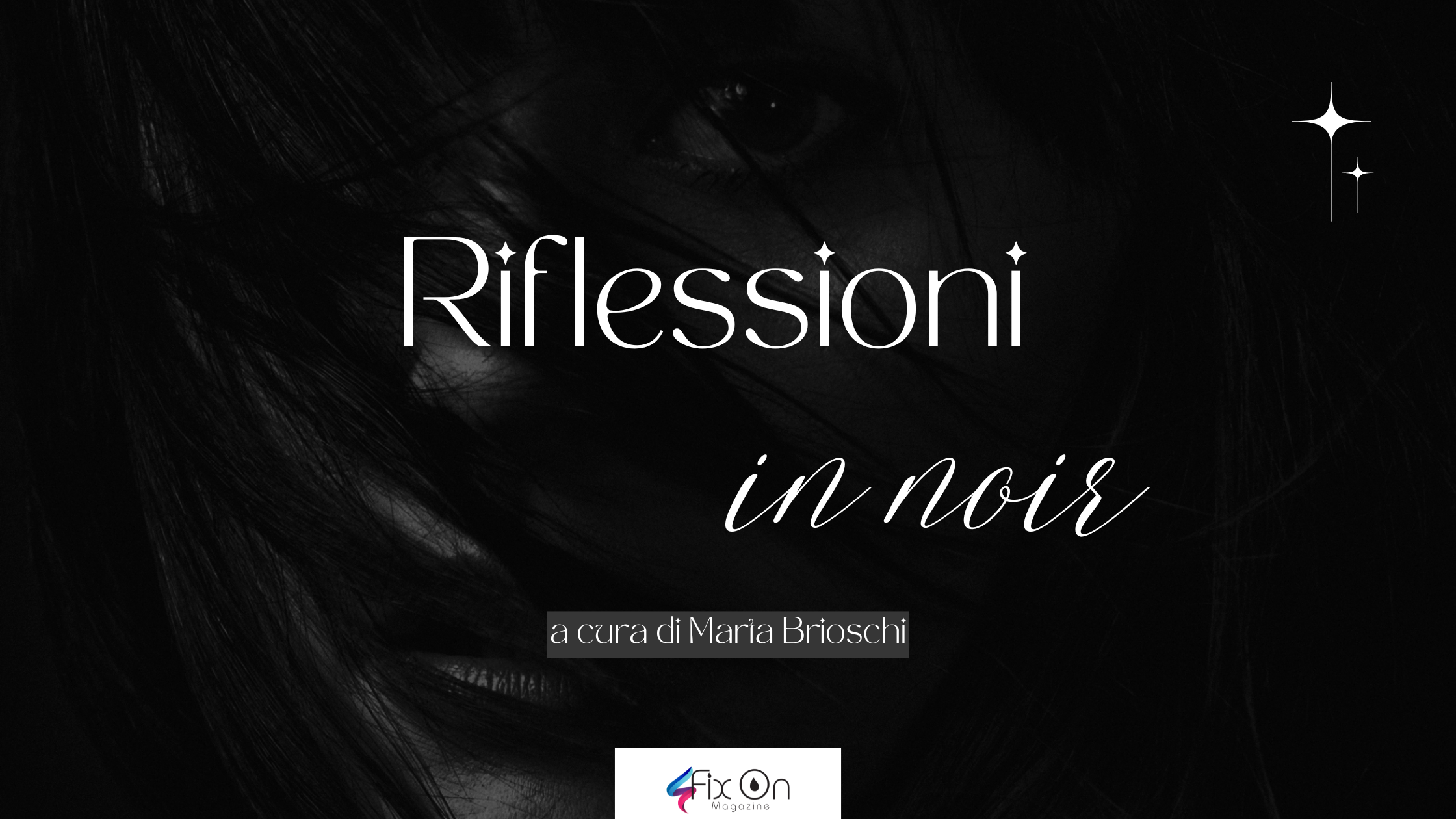 Riflessioni in noir. Marta Brioschi su Fix On Magazine